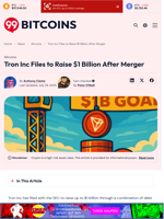 Tron Inc Files to Raise $1 Billion After TRX-Focused Merger