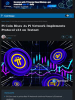 Pi Coin Rises As Pi Network Implements Protocol v23 on Testnet