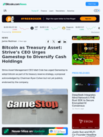 Bitcoin as Treasury Asset: Strive’s CEO Urges Gamestop to Diversify Cash Holdings – Bitcoin News