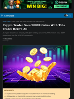Crypto Trader Sees 9000X Gains With This Trade: Here's All