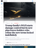 Trump family's WLFI starts damage control but its new plan leaves holders who refuse the new terms locked indefinitely