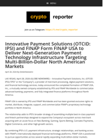 Innovative Payment Solutions (OTCID: IPSI) and FINAP Form FINAP USA to Deliver Next-Generation Payment Technology Infrastructure Targeting Multi-Billion-Dollar North American Markets