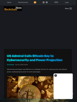US Admiral Calls Bitcoin Key to Cybersecurity and Power Projection - Blockchain.News