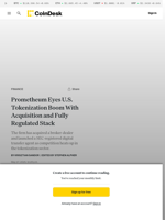 RWA News: Prometheum Eyes Tokenization Boom With Broker-Dealer Acquisition, SEC-Registered Transfer Agent