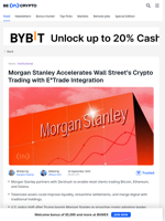 Morgan Stanley Accelerates Wall Street’s Crypto Trading with E*Trade Integration - BeInCrypto
