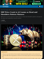 XRP Price Crash to $2 Looms as Head and Shoulders Pattern Matures