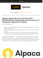 Alpaca Expands into Europe with WealthKernel Acquisition and Launch of European Equities Trading