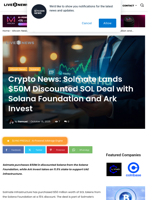 Crypto News: Solmate Lands $50M Discounted SOL Deal with Solana Foundation and Ark Invest | Live Bitcoin News