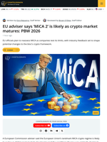 EU Adviser Says MiCA 2 Likely as Crypto Market Matures
