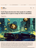Early Dogecoin investor who made $4.2 million signals next crypto to surge in 2025 As Remittix - AMBCrypto