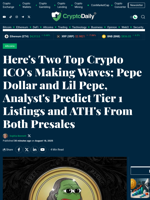 Here's Two Top Crypto ICO's Making Waves; Pepe Dollar and Lil Pepe, Analyst's Predict Tier 1 Listings and ATH's From Both Presales - Crypto Daily