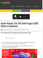 Altcoin Wipeout: ETH, XRP Selloff Triggers $600 Million in Liquidations