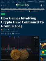 How Games Involving Crypto Have Continued To Grow in 2025 - Crypto Daily