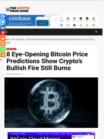 8 Eye-Opening Bitcoin Price Predictions Show Crypto’s Bullish Fire Still Burns - The Crypto News Wire
