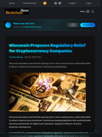 Wisconsin Proposes Regulatory Relief for Cryptocurrency Companies - Blockchain.News