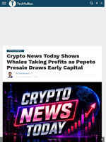 Crypto News Today Shows Whales Taking Profits as Pepeto Presale Draws Early Capital - TechBullion