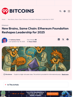 Ethereum Foundation Reshapes Leadership for 2025