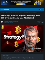 Michael Saylor’s Strategy Adds More BTC As Bitcoin and MSTR Fall