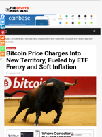 Bitcoin Price Charges Into New Territory, Fueled by ETF Frenzy and Soft Inflation - The Crypto News Wire