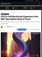 DTCC’s Fall Blockchain Expansion Puts XRP Speculation Back in Focus - DailyCoin