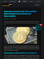 Anyscale Launches Ray Train and Ray Data Dashboards for Enhanced Observability - Blockchain.News