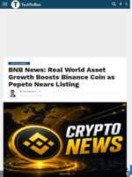BNB News: Real World Asset Growth Boosts Binance Coin as Pepeto Nears Listing - TechBullion