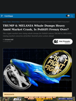TRUMP & MELANIA Whale Dumps Rise Amid Market Crash, Is PolitiFi Frenzy Over?