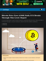 Bitcoin Price Eyes $106K Rally If It Breaks Through This Level: Report