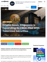 Crypto News: Singapore Is Expanding Its CBDC Pilot With Tokenized Securities | Live Bitcoin News