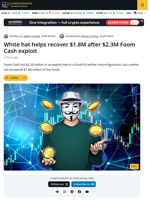 White Hat Hacker Recovers 80% of $2.26M Stolen in Foom Cash Exploit