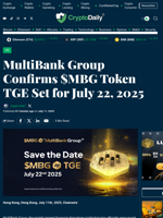 MultiBank Group Confirms $MBG Token TGE Set for July 22, 2025 - Crypto Daily