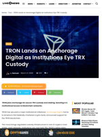TRON Lands on Anchorage Digital as Institutions Eye TRX Custody | Live Bitcoin News