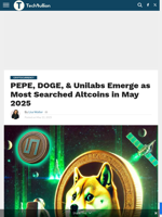 PEPE, DOGE, & Unilabs Emerge as Most Searched Altcoins in May 2025