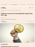 Is Bitcoin season near? Decoding KEY signals after BTC’s dip - AMBCrypto