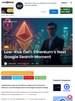 Low-Risk DeFi: Ethereum’s Next Google Search Moment | Live Bitcoin News