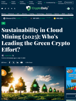 Sustainability in Cloud Mining (2025): Who’s Leading the Green Crypto Effort? - Crypto Daily
