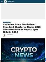 Chainlink Price Prediction: Standard Chartered Backs LINK Infrastructure as Pepeto Eyes 100x in 2026 - TechBullion