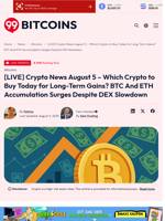 [LIVE] Crypto News August 5 – Which Crypto to Buy Today for Long-Term Gains? BTC And ETH Accumulation Surges Despite DEX Slowdown - 99Bitcoins