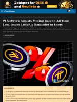 Pi Network Adjusts Mining Rate to All-Time Low, Issues Lock-Up Reminder to Users