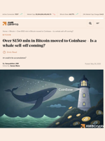Over $150 mln in Bitcoin moved to Coinbase - Is a whale sell-off coming? - AMBCrypto