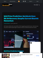WLD Price Prediction: Worldcoin Eyes $0.34 Recovery Despite Current Bearish Momentum - Blockchain.News