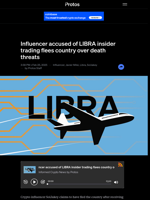 Influencer accused of LIBRA insider trading flees country over death threats