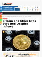 Bitcoin and Ether ETFs Stay Red Despite Inflows - The Crypto News Wire