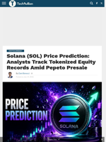 Solana (SOL) Price Prediction: Analysts Track Tokenized Equity Records Amid Pepeto Presale - TechBullion