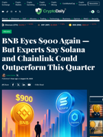 BNB Eyes $900 Again — But Experts Say Solana and Chainlink Could Outperform This Quarter - Crypto Daily