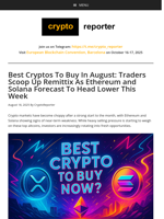 Best Cryptos To Buy In August: Traders Scoop Up Remittix As Ethereum and Solana Forecast To Head Lower This Week