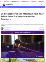 US Prosecutors Seek Maximum Five-Year Prison Term for Samourai Wallet Founders