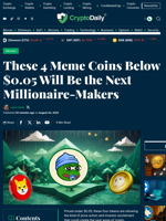 These 4 Meme Coins Below $0.05 Will Be the Next Millionaire-Makers - Crypto Daily