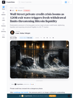 Wall Street private credit crisis looms as $20B exit wave triggers fresh withdrawal limits threatening Bitcoin liquidity