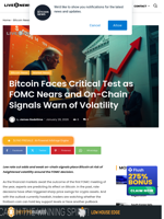 Bitcoin Faces Critical Test as FOMC Nears and On-Chain Signals Warn of Volatility | Live Bitcoin News
